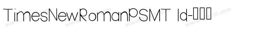 TimesNewRomanPSMT Id字体转换